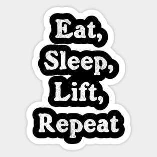 Eat, Sleep, Lift, Repeat Sticker